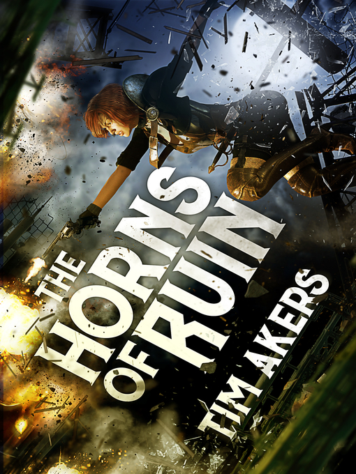Title details for The Horns of Ruin by Tim Akers - Available